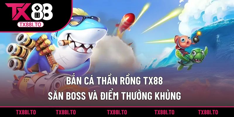 Bắn Cá Thần Rồng
