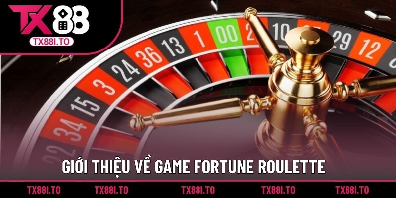 Giới thiệu về game Fortune Roulette