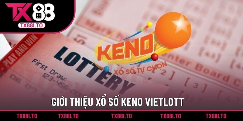 Keno Vietlott - Chia Sẻ Mẹo Chơi Số Đỉnh Cao Từ Cao Thủ 1 Giới thiệu Xổ số Keno Vietlott