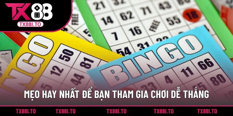 Super Bingo Của TX88 - Sảnh Giải Trí Cho Mọi Khách Hàng 5 Mẹo hay nhất để bạn tham gia chơi dễ thắng