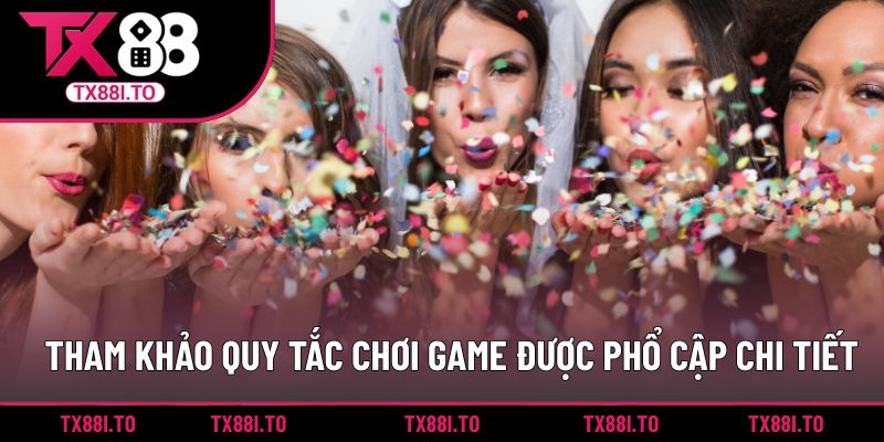 Biệt Đội Mỹ Nữ TX88 – Game Nhập Vai Hành Động Đỉnh Cao  3 Tham khảo quy tắc chơi game được phổ cập chi tiết
